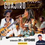 SHOW DEL GRUPO GUAJIRO Y FIESTA – VIERNES 21/9/24